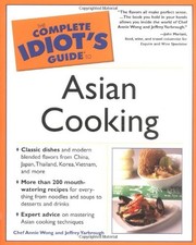 THE COMPLETE IDIOT'S GUIDE TO ASIAN COOKING By Jeffrey Yarbrough Annie Wong Mint
