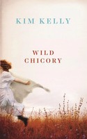 Kim Kelly | Wild Chicory | Taschenbuch | Englisch (2018) | Ean 9781925786262