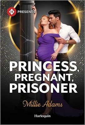 Princess, Pregnant, Prisoner by Millie Adams Paperback Book