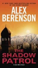 The Shadow Patrol (A John Wells Novel) - Paperback By Berenson, Alex - GOOD