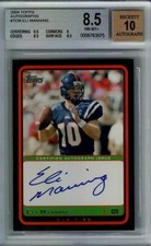 2004 Topps Football Autographs - Eli Manning #T-EM (AU, RC) BGS 8.5 AUTO 10