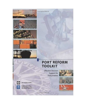 Port Reform Toolkit: Effective Decision Support for Policymakers, Public-Private