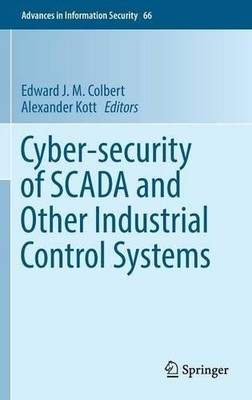 Cyber-security of SCADA and Other Industrial Control Systems ... - 9783319321233