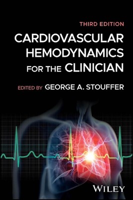Cardiovascular Hemodynamics for the Clinician by George A. Stouffer (English) Pa