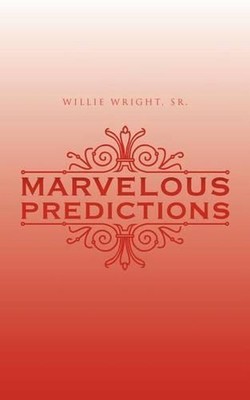 Marvelous Predictions by Willie Wright Sr. (English) Paperback Book