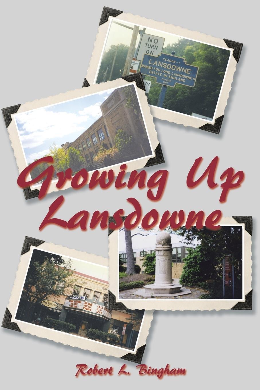 Thumbnail - Robert L. Bingham | Growing Up Lansdowne | Taschenbuch | Englisch