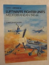 Airwar Ser.: Luftwaffe Fighter Units : Mediterranean 1941-44 by Jerry Scutts...