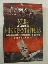 KEK's and Fokkerstaffels - the Early German Fighter Units In 1915-1916 by...
