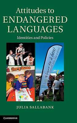 Attitudes to Endangered Languages Identities and Policies Sallabank Hardback