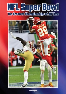 NFL Super Bowl: The Greatest Championships of All Time by Jim Gallagher Hardcove