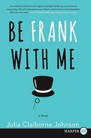 Be Frank With Me LP Julia Claiborne Johnson Taschenbuch Kartoniert / Broschiert