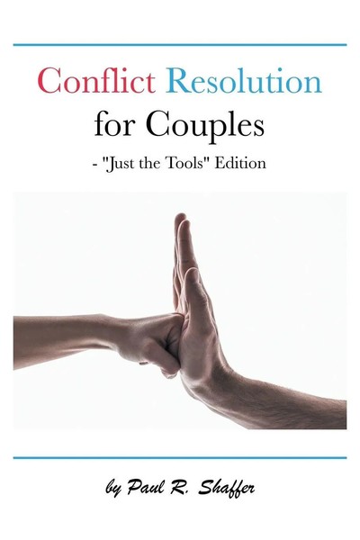 Conflict Resolution For Couples Just The Tools Edition Paul R. Shaffer Buch 2014-image
