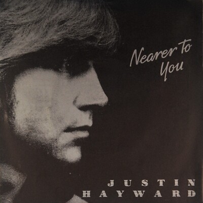 7'' JUSTIN HAYWARD ex MOODY BLUES Nearer To You JEFF WAYNE DECCA UK 1980 like NEW