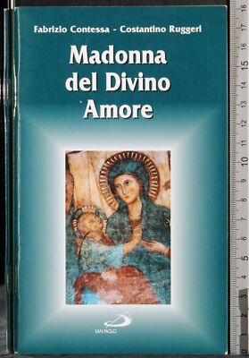 MADONNA DEL DIVINO AMORE. CONTESSA, RUGGERI. SAN PAOLO. 1ED.