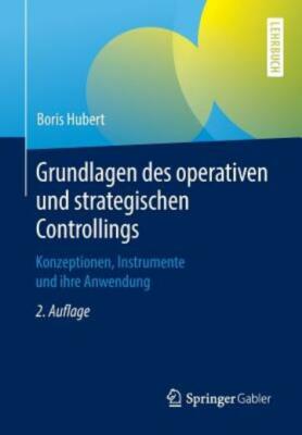 Grundlagen Des Operativen Und Strategischen Controllings: Konzeptionen, Ins...