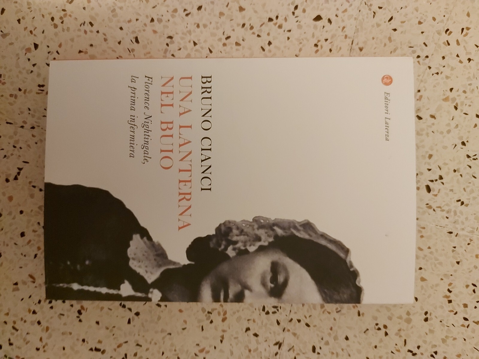 Una lanterna nel buio. Florence Nightingale, la prima infermiera - Bruno Cianci