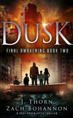 Dusk: Final Awakening Book Two (A Post-Apocalyptic Thriller)