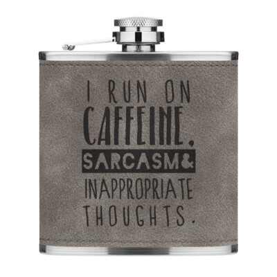 I Run On Koffein Sarcasm Inappropriate Thoughts 170ml Pu-Leder Flachmann Grau