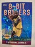 2025-26 Topps #8B-19 LeBron James 8-Bit Ballers Holo Foil