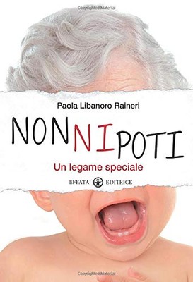 Nonnipoti - Paola Libanoro Raineri (Effatà Editrice) [2014]