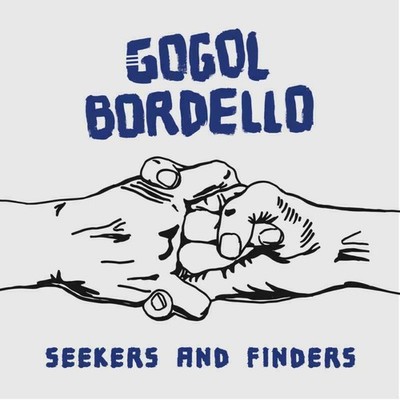 Gogol Bordello Seekers And Finders CD NEU