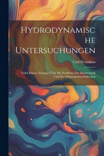 Hydrodynamische Untersuchungen: Nebst Einem Anhange Über Die Probleme Der - Picture 1 of 2