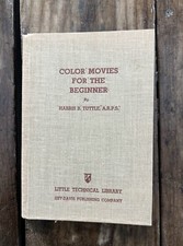 Color Movies For The Beginner - 1941 - by HARRIS B. TUTTLE