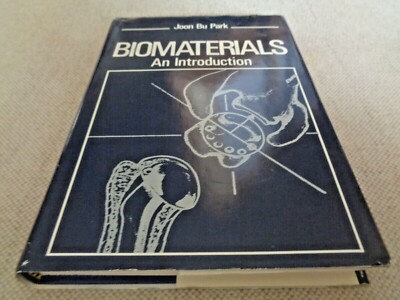Biomaterials: An Introduction by Joon Bu Park Biomedicine Biomedical Implants 