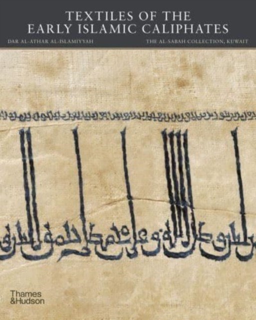 Textiles of the Early Islamic Caliphates by Jochen Sokoly (Hardback Book)