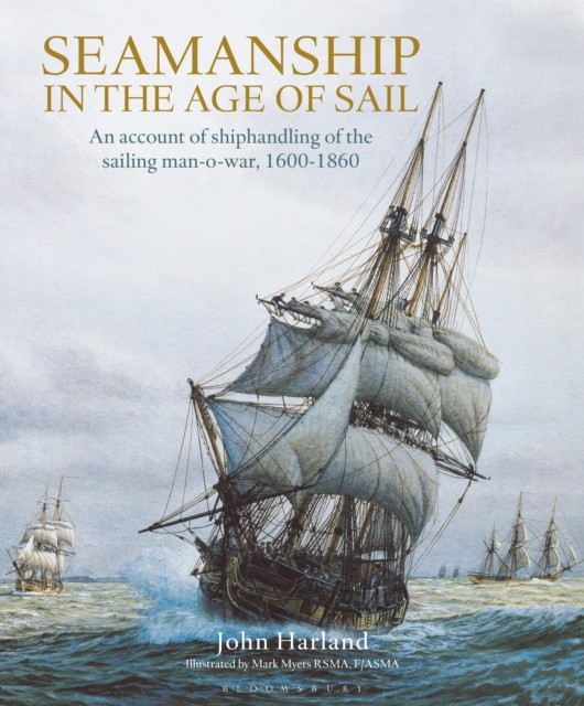 Seamanship in the Age of Sail by John Harland (Hardback Book)