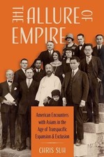 The Allure of Empire: American Encounters with . Suh**