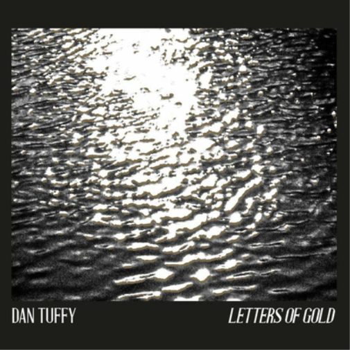 Dan Tuffy Letters of Gold (CD) Album