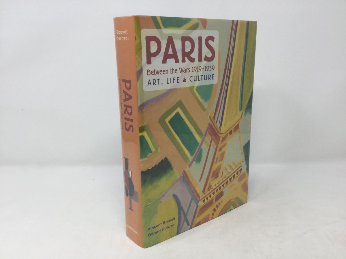 Paris 1919-1939 Art Life & Culture by Gérard Durozoi, Vincent