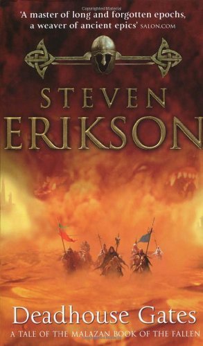 Deadhouse Gates (Book 2 of The Malazan Book of the Fallen),Steven Erikson