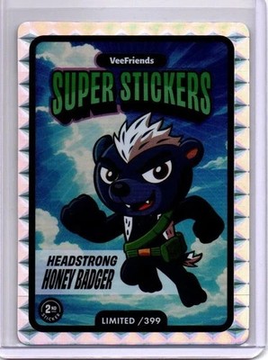 2025 VeeFriends Super Stickers Headstrong Honey Badger /399