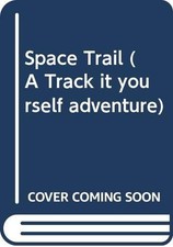 Space Trail (A Track it yourself adven..., Kurth, Heinz