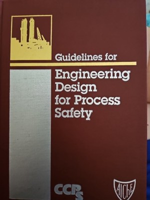 Guidelines for Engineering Design for Process Safety CCPS