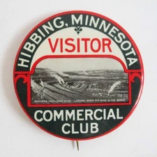 Vintage Celluloid Pinback Button Hibbing, Minnesota Commercial Club 1920s