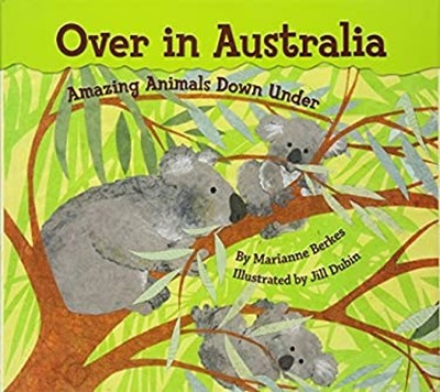Over in Australia : Amazing Animals down Under Hardcover Marianne