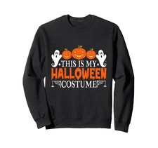 This Is My Halloween Costume Sweatshirt