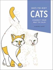 Dot-to-Dot: Cats: Connect Your Way to Calm - Paperback - Good o