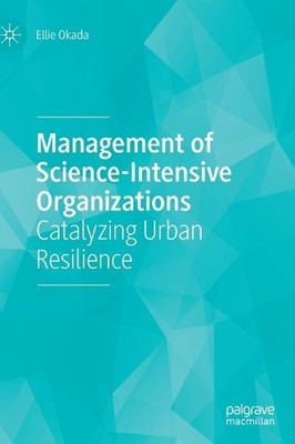 Management of Science-Intensive Organizations - 9783030640415