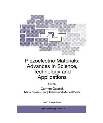 Piezoelectric Materials: Advances in Science, Technology and Applications