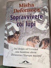 DEFONSECA. SOPRAVVIVERE COI LUPI. PONTE ALLE GRAZIE - 1998