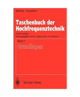 Taschenbuch der Hochfrequenztechnik: Band 1: Grundlagen, H. H. Meinke, F. W. Gun