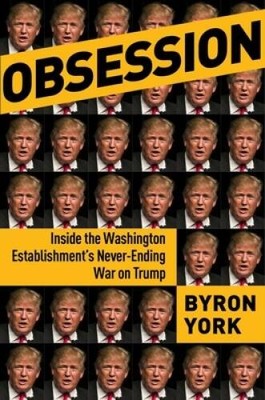 Obsession: Inside the Washington Establishment's Never-Ending  - VERY GOOD