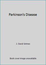 Parkinson's Disease by J. David Grimes