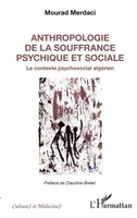 Anthropologie De La Souffrance Psychique Et Sociale Mourad Merdaci Taschenbuch