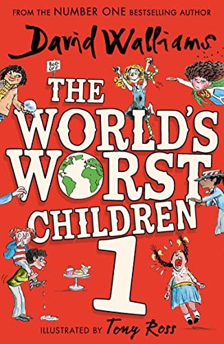 The World’s Worst Children 1: A collection of ten funny illustra
