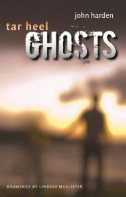 Tar Heel Ghosts - Paperback By Harden, Sue - GOOD